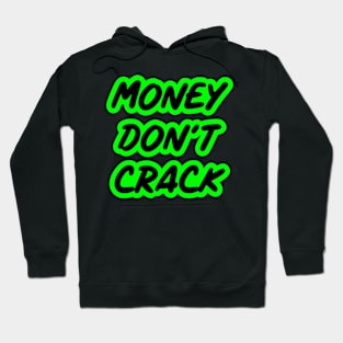 Money don't crack Hoodie